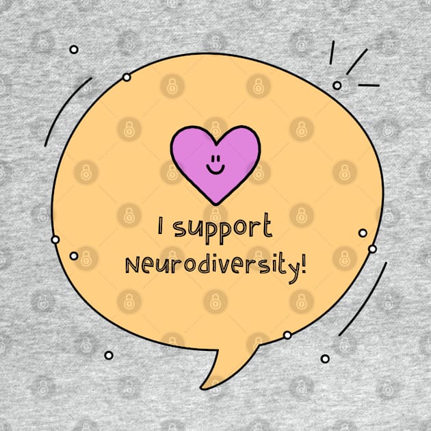 I Support Neurodiversity by ThreadsVerse